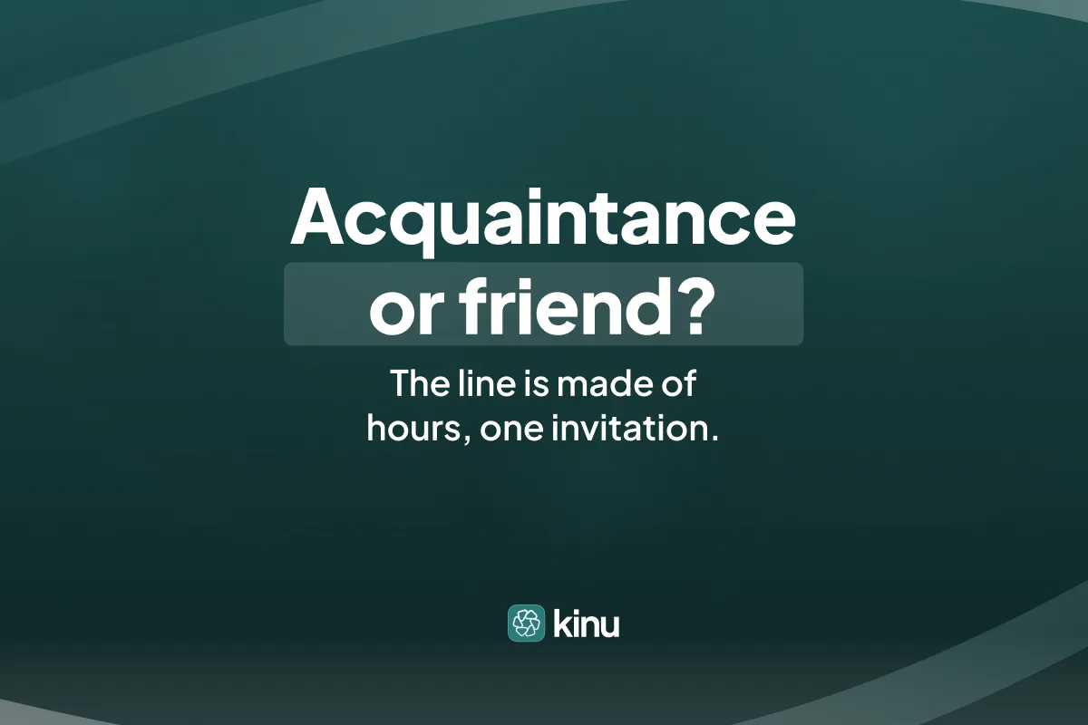 Acquaintance or friend?